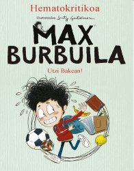 Max Burbuila 1-Utzi bakean!