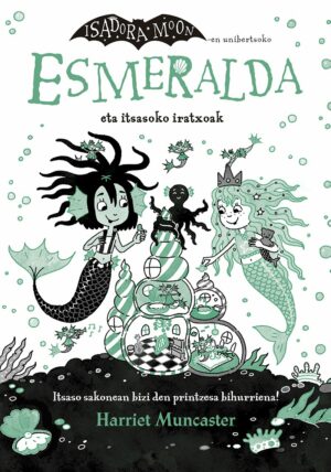Esmeralda eta itsasoko iratxoak